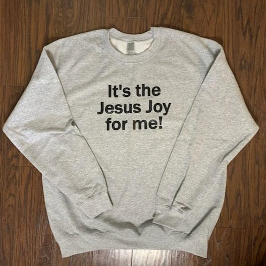"Jesus Joy" Sweatshirt - (Unisex)