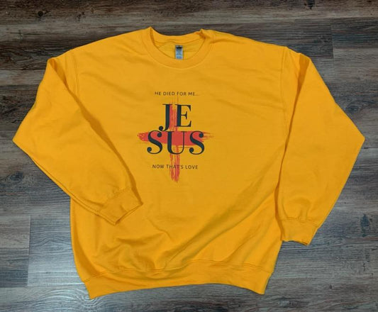 "He Died For Me...That's Love" - Sweatshirt (Unisex)