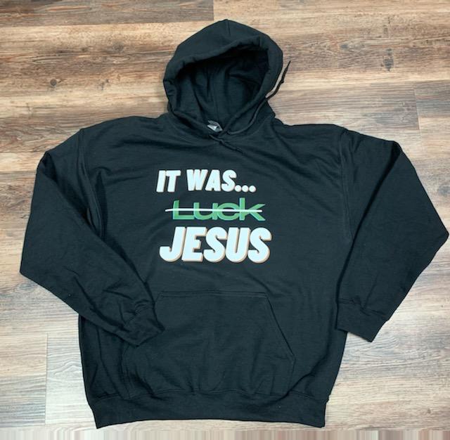 "It Was Jesus" - Hoodie (Unisex)