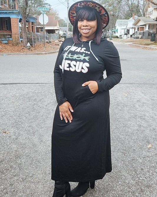 "It Was Jesus" - Hoodie Maxi Dress w/Pocket