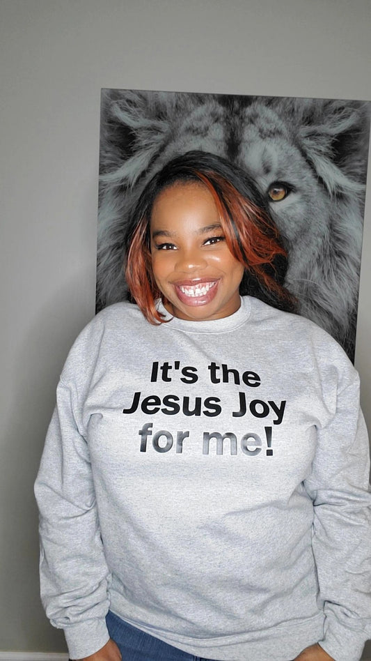 "Jesus Joy" Sweatshirt - (Unisex)