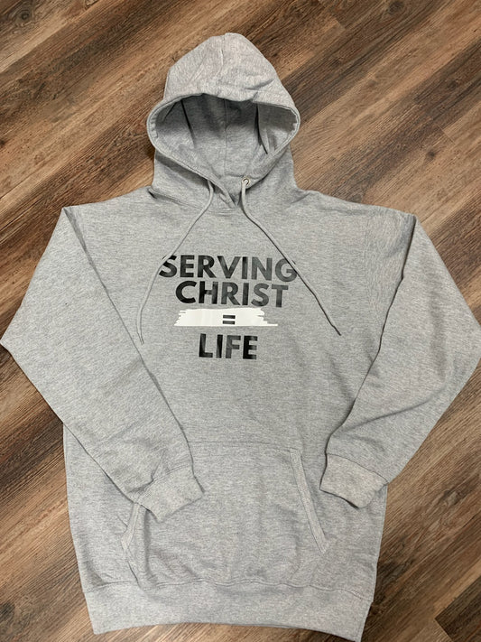 "Serving Christ=LIFE" Hoodie (Unisex)